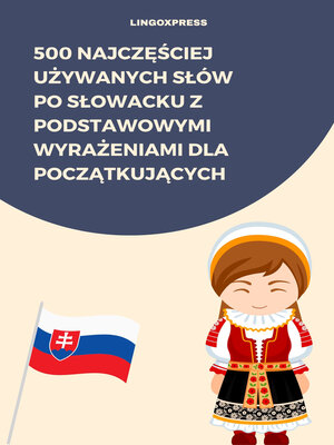 cover image of 500 Najczęściej Używanych Słów po Słowacku z Podstawowymi Wyrażeniami dla Początkujących